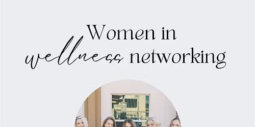 Women in Wellness Collective: Monthly Networking Lunch (1st Tuesday)