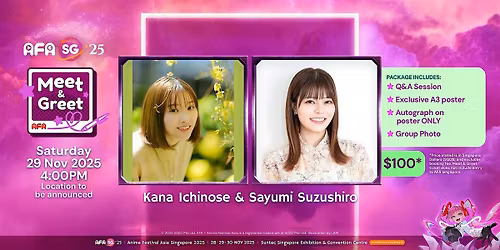 Kana Ichinose & Sayumi Suzushiro  Meet & Greet Session