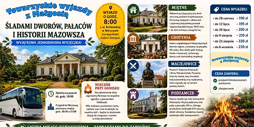 #10\/2026 Towarzyskie Wyjazdy z Ma\u0142gosi\u0105 - \u015aladami Dwor\u00f3w, Pa\u0142ac\u00f3w i historii Mazowsza - 3.10.2026