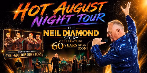 The Neil Diamond Story - Hot August Night Tour 2026