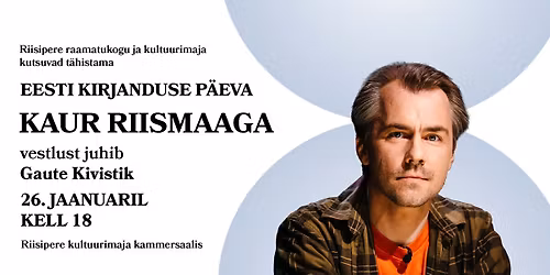 Kohtumine kirjanik Kaur Riismaaga Riisiperes