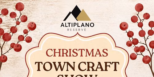 Altiplano Reserve @ Christmas Town Craft Show