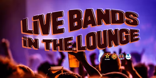 Live Bands in the Lounge