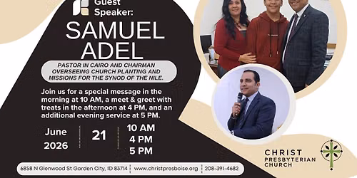 Sunday with Samuel Adel at Christ Presbyterian Church