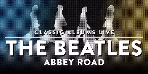 Classic Albums Live: The Beatles - Abbey Road