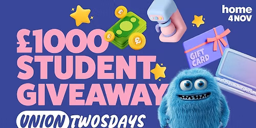 \ufeffUnion Twosdays Presents: \u00a31000 STUDENT GIVEAWAY \ud83d\udcb8\ud83c\udf81\ufeff