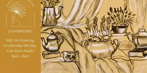 Still Life Drawing At Tutts Barn Studio 06\/05\/26