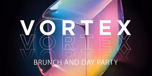 Vortex Sundays Brunch & Day Party