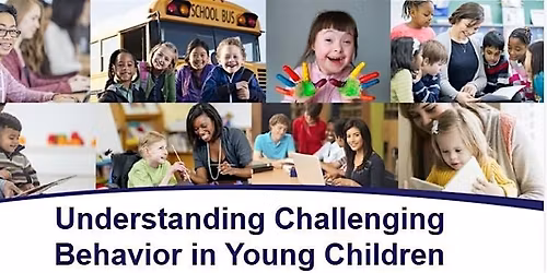 Understanding Challenging Behaviors in Young Children