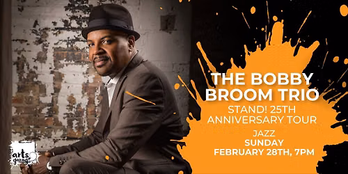 The Bobby Broom Trio \u2013 Stand! 25th Anniversary Tour
