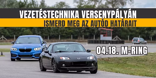 Vezet\u00e9stechnika versenyp\u00e1ly\u00e1n - M-Ring 04.18. - CSak Tiszta K\u00f6r