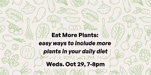 Eat More Plants! Workshop on plant-based eating