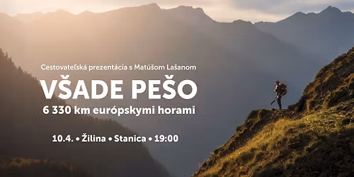 V\u0161ade pe\u0161o: 6330 km eur\u00f3pskymi horami s Mat\u00fa\u0161om La\u0161anom | \u017dilina