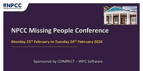 NPCC National Missing People Conference sponsored by COMPACT
