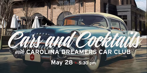 Cars and Cocktails: Carolina Dreamers Car Club at Burnt Church Distillery