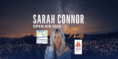 Sarah Connor - Wilde N\u00e4chte | Domplatzarena 2026