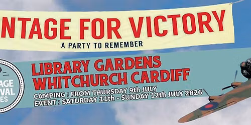 Vintage For Victory - Vintage Festival Wales 2026