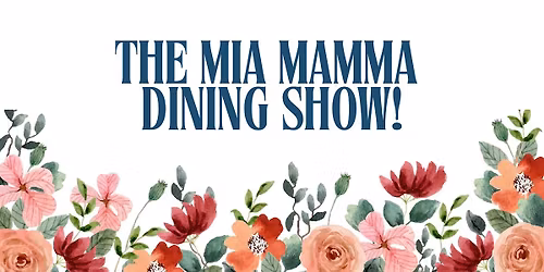 The Mia Mamma Dining Show