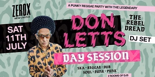 Don Letts ZEROX Day Session Takeover
