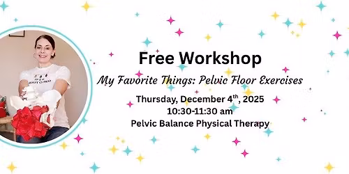 My Favorite Things: Pelvic Floor Exercises