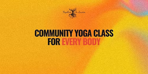 Saturday Community Yoga Class for Every Body