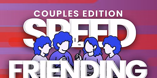 Speed Friending - Friendship for Black & Queer/Trans Couples - 21 & Up