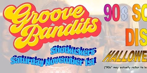 GROOVE BANDITS present: 90s School Disco \/ Halloween Party!