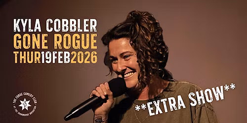 Kyla Cobbler: Gone Rogue  **EXTRA SHOW**