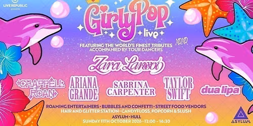 GirlyPop Live - Zara Larsson Takeover | Asylum, Hull