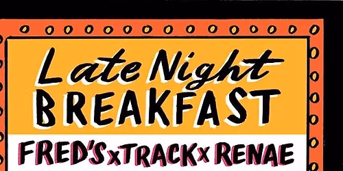 LATE NIGHT BREAKFAST