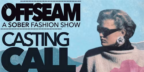 OFFSEAM Fashion Show December Casting Call