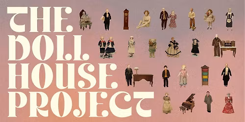 The Dollhouse Project \u2013 an Improvised Theatrical Experiment