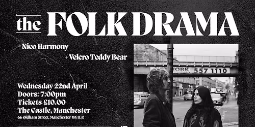 the FOLK DRAMA + Nico Harmony +Velcro Teddy Bear  ~ The Castle Hotel (MANCHESTER)