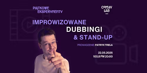 Comedy Lab: Improwizowane Dubbingi Komediowe + Stand-Up