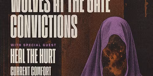 Wolves at the Gate, Convictions, Heal the Hurt and more at Come and Take It Live!