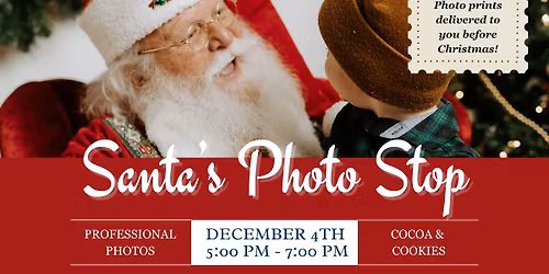 Santa's Photo Stop! Professional Photos, Cookies & Cocoa