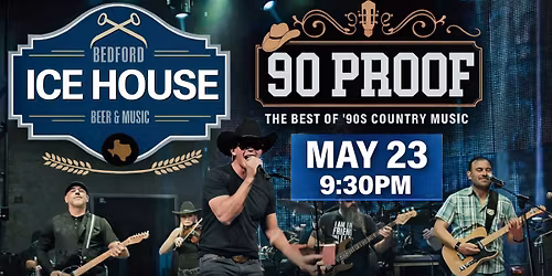 90 PROOF Country - Live at Bedford Ice House (Bedford)