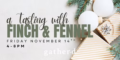 A tasting with Finch & Fennel