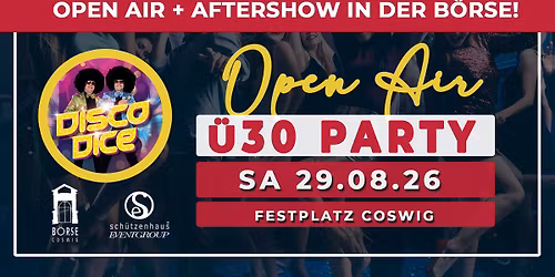 \u00dc30 OPEN AIR PARTY | 29.08.2026 - B\u00f6rse Coswig