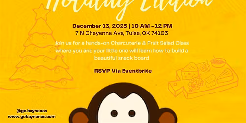 Go Bay'nanas: Holiday Kid & Parent Charcuterie Class