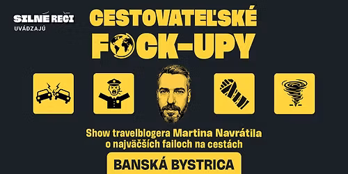 CESTOVATE\u013dSK\u00c9 F*CK-UPY V BANSKEJ BYSTRICI