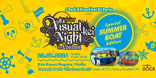 Visual-kei Night J-Rock Party London Vol.17 \uff5eSpecial Summer Boat Edition\uff5e