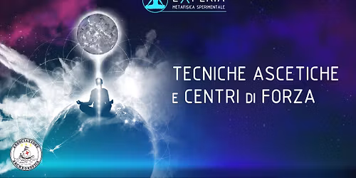 TECNICHE ASCETICHE E CENTRI DI FORZA