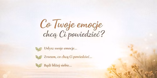 Co Twoje emocje chc\u0105 Ci powiedzie\u0107 - prelekcja
