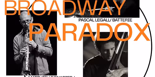 BROADWAY PARADOX (Jazz) \/\/ JUPILLES La Brass'vie