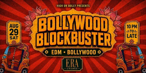 AUG 29 | SAT | BOLLYWOOD BLOCKBUSTER | ERA LOUNGE | SAN JOSE