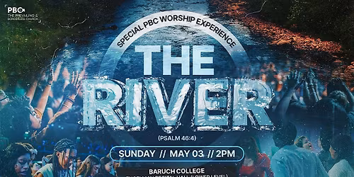 THE RIVER | WORSHIP EXPERIENCE