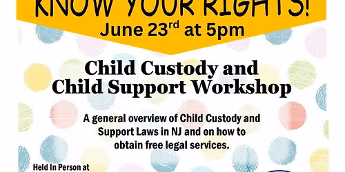 Child Support and Child Custody Workshop - Presented by South Jersey Legal