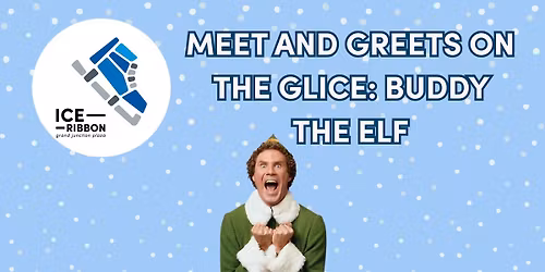 Meet and Greets on the Glice: Buddy the Elf