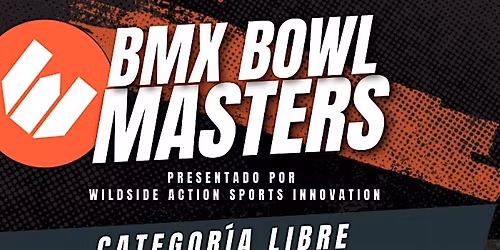 BMX BOWL MASTERS MEXICO 2026